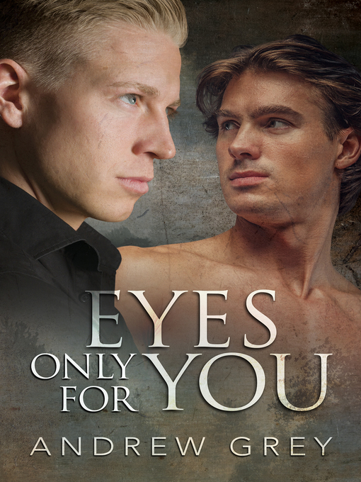 Title details for Eyes Only for You by Andrew Grey - Available